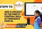 Add Holiday In PMKVY CENTRAL SKILL ATTENDANCE PORTAL (AEABS)