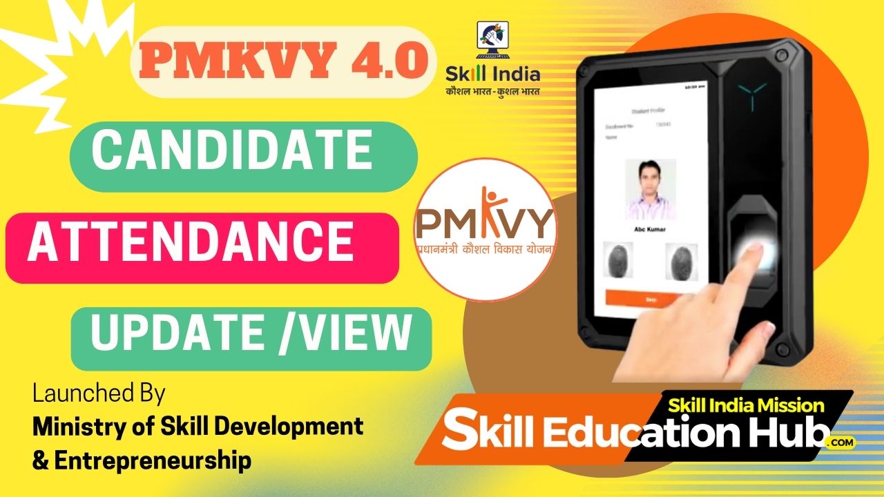 Candidate Attendance Skill India Portal PMKVY 4.0