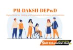 PM-DAKSH-DEPwD Digital Portal for Skilling and Employment