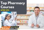 Top Pharmacy Courses after 12th