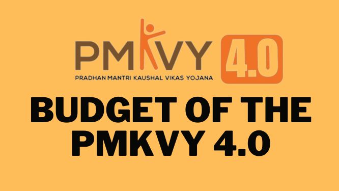 Budget Of The PMKVY 4.0