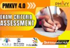 EXAM CRITERIA FOR ASSESSMENT OF TRAINEES PMKVY 4.0 JOB ROL