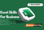 Excel Skills for Business: Boosting Productivity and Efficiency in the Workplace