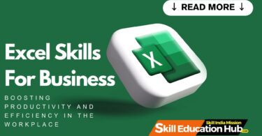 Excel Skills for Business: Boosting Productivity and Efficiency in the Workplace