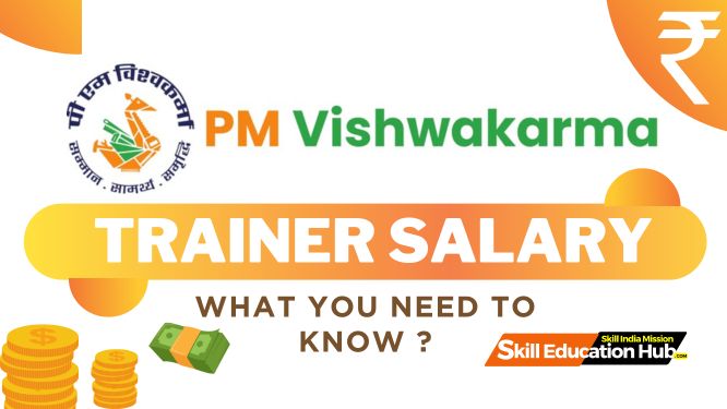 TRAINER SALARY PM Vishwakarma Scheme