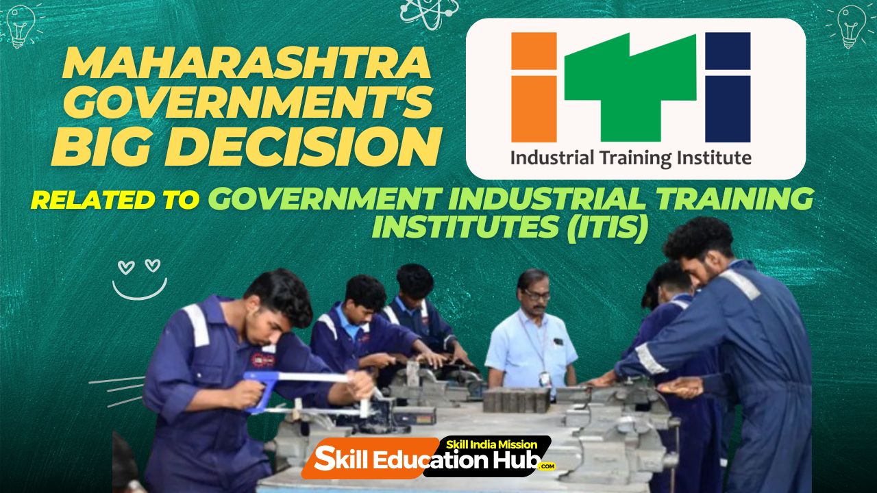 Maharashtra Government Industrial Training Institutes (ITI)