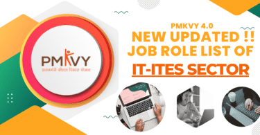 New Update: Explore the Expanded Job Role List under Pradhan Mantri Kaushal Vikas Yojana (PMKVY)