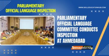 PARLIAMENTARY OFFICIAL LANGUAGE COMMITTEE CONDUCTS INSPECTION AT AHMEDABAD